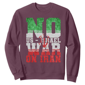 No Us Israel War On Iran Sweatshirt Anti War Political Protest Statement TS12 Maroon Print Your Wear