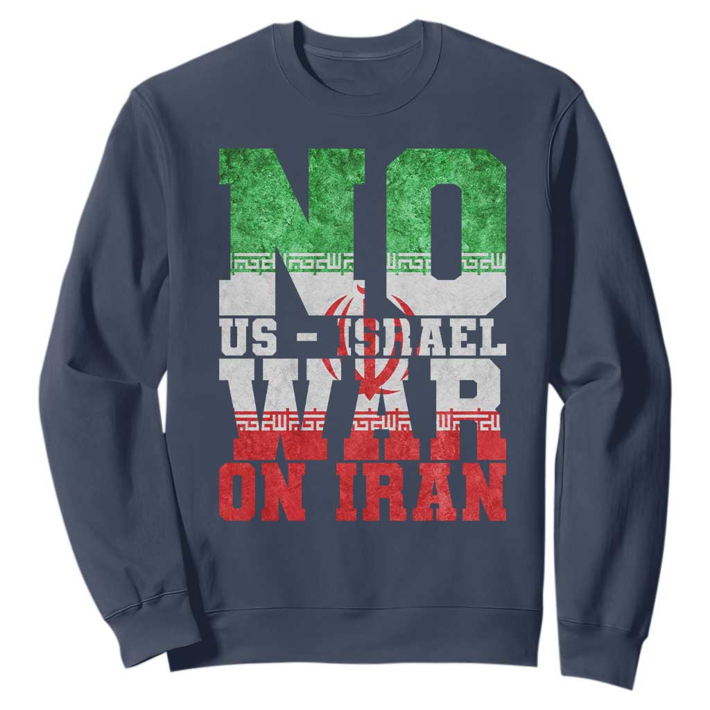 No Us Israel War On Iran Sweatshirt Anti War Political Protest Statement TS12 Navy Print Your Wear