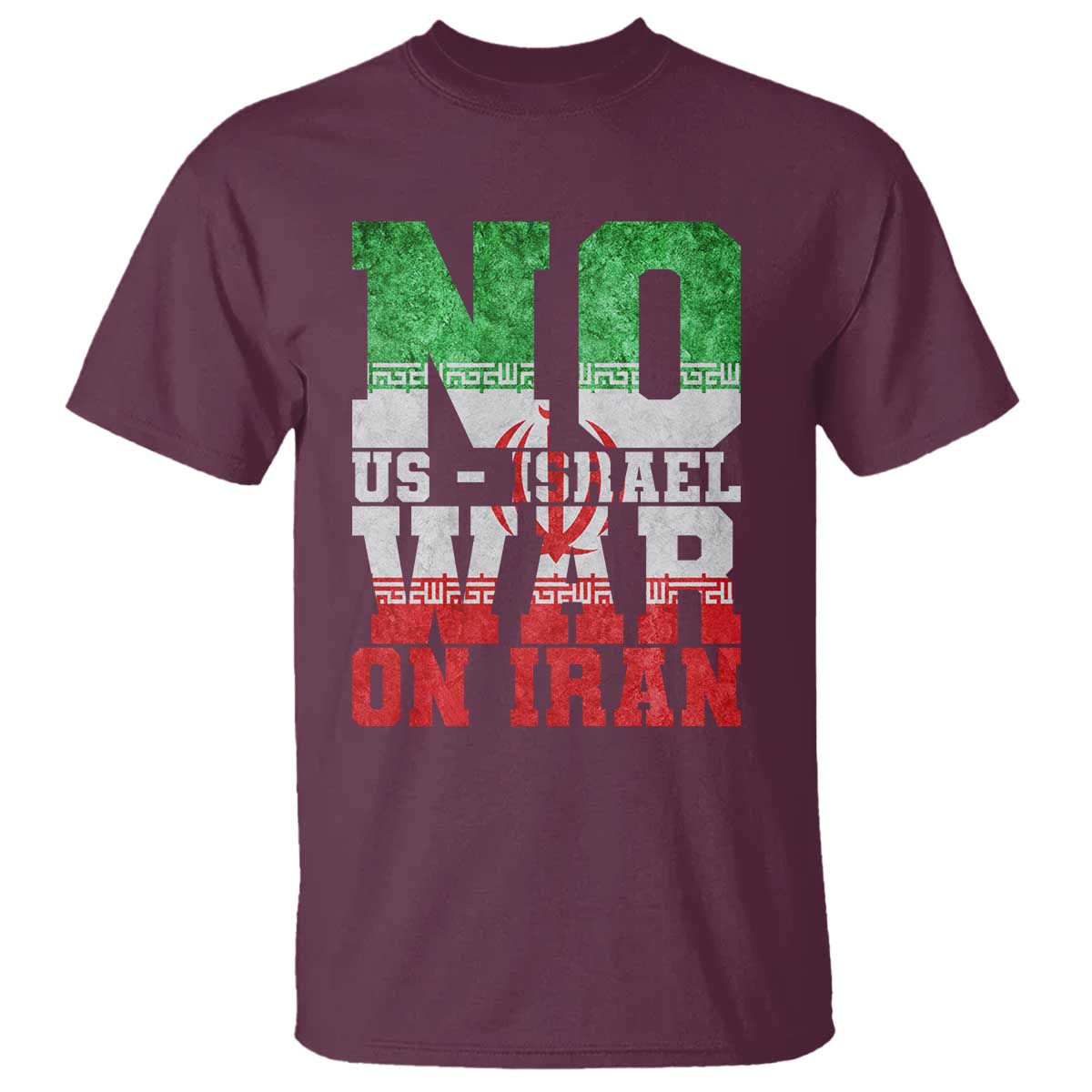 No Us Israel War On Iran T Shirt Anti War Political Protest Statement TS12 Maroon Print Your Wear