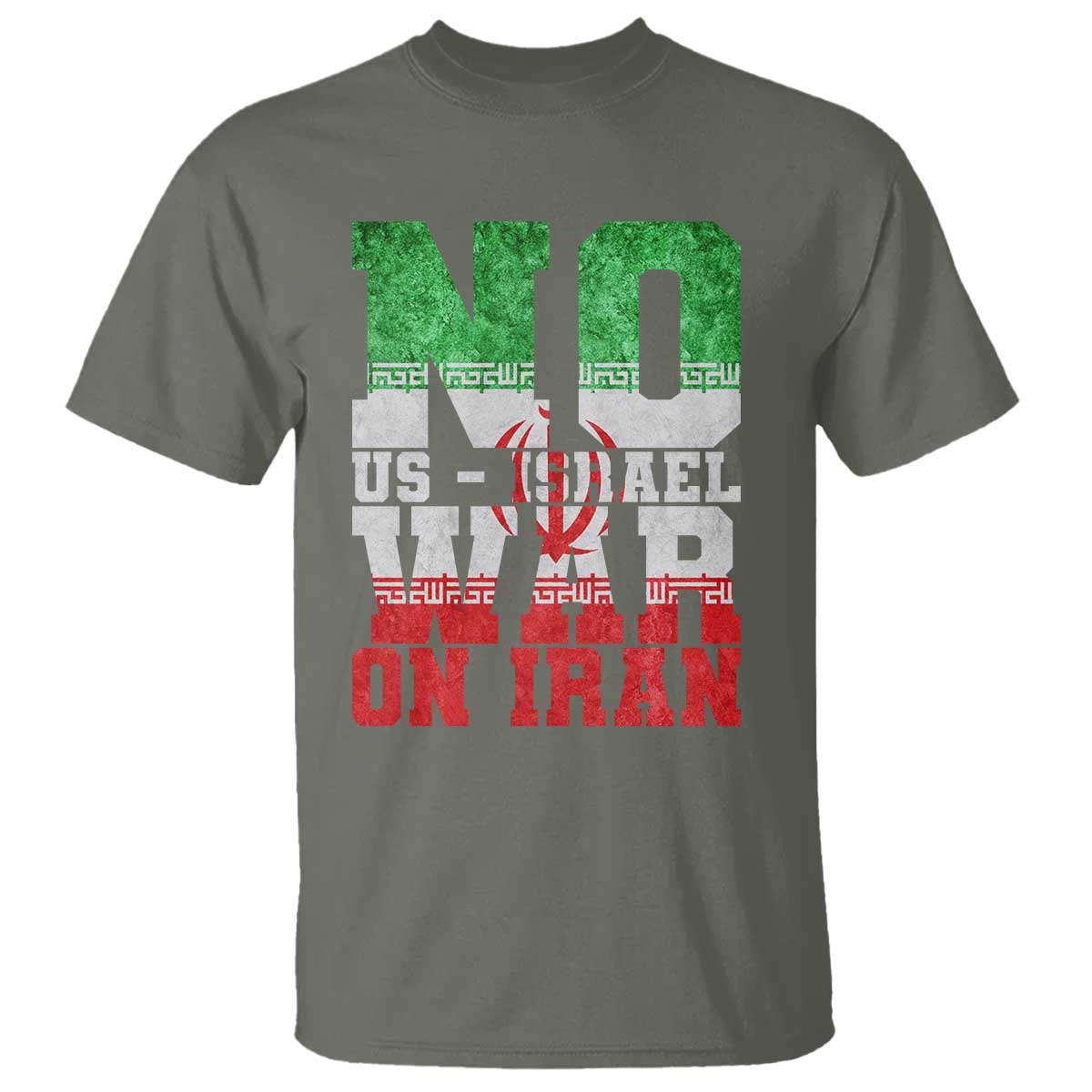 No Us Israel War On Iran T Shirt Anti War Political Protest Statement TS12 Military Green Print Your Wear