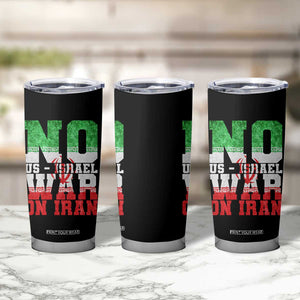 No Us Israel War On Iran Tumbler Cup Anti War Political Protest Statement TS12 Print Your Wear
