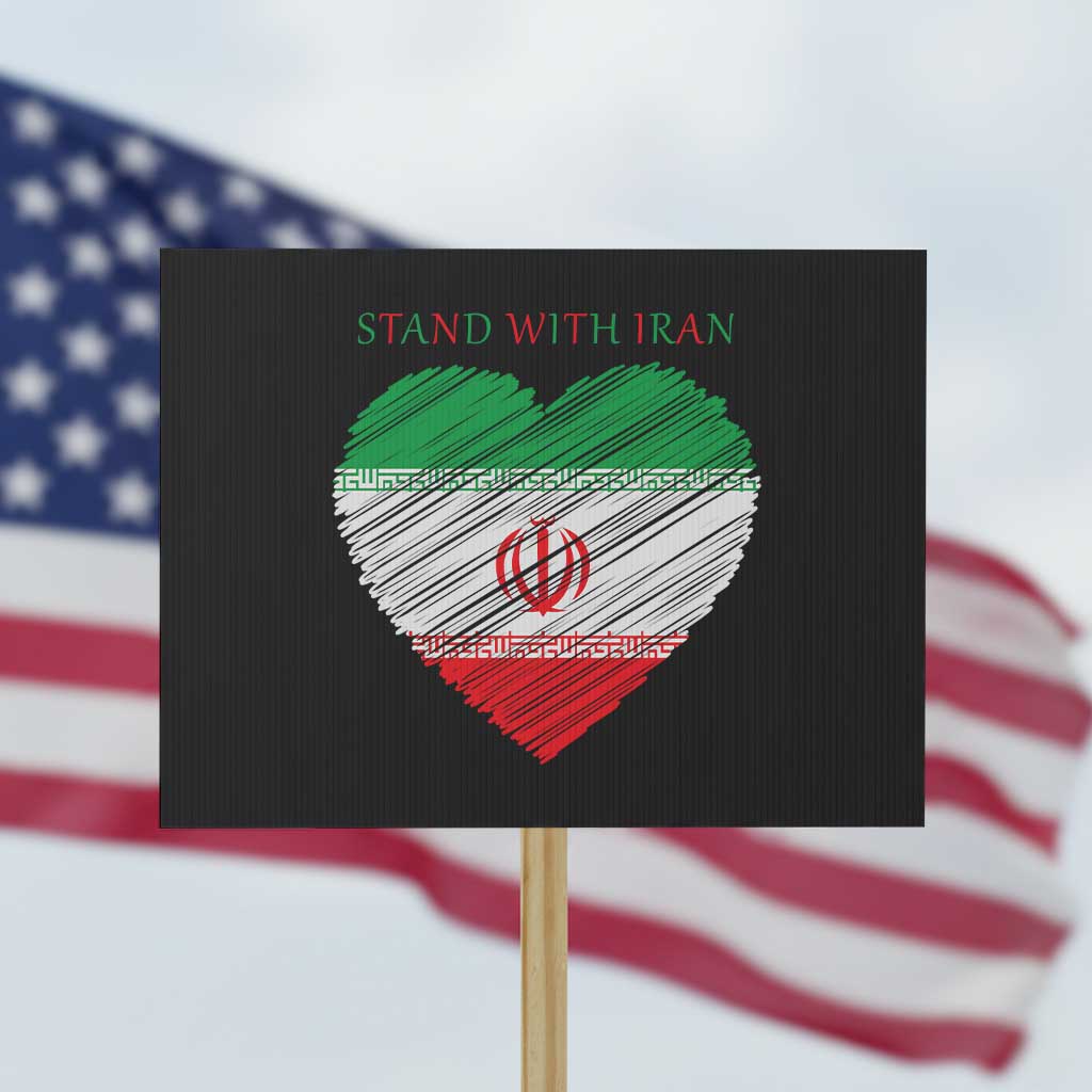 Stand With Iran Protest Sign Anti War Political Protest Statement TS12 Horizontal 18