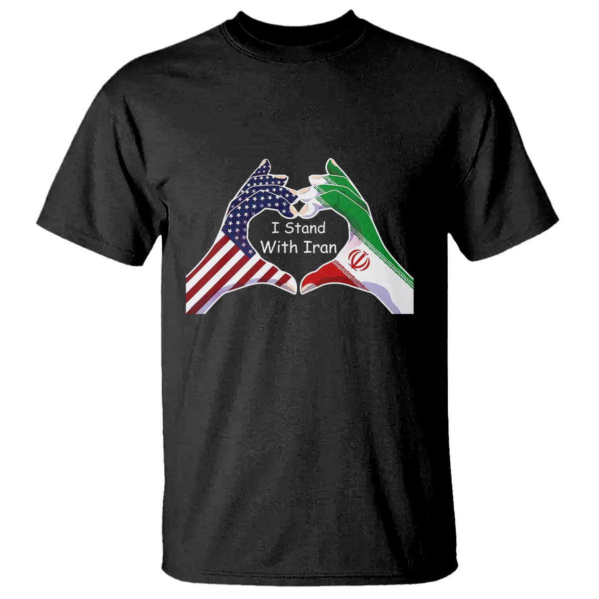 I Stand With Iran T Shirt Support Iranian People For Peace TS12 Black Print Your Wear