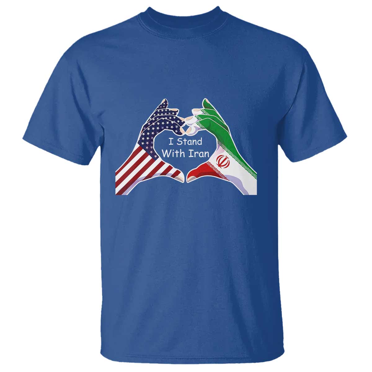 I Stand With Iran T Shirt Support Iranian People For Peace TS12 Royal Blue Print Your Wear