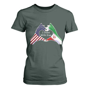 I Stand With Iran T Shirt For Women Support Iranian People For Peace TS12 Dark Forest Green Print Your Wear