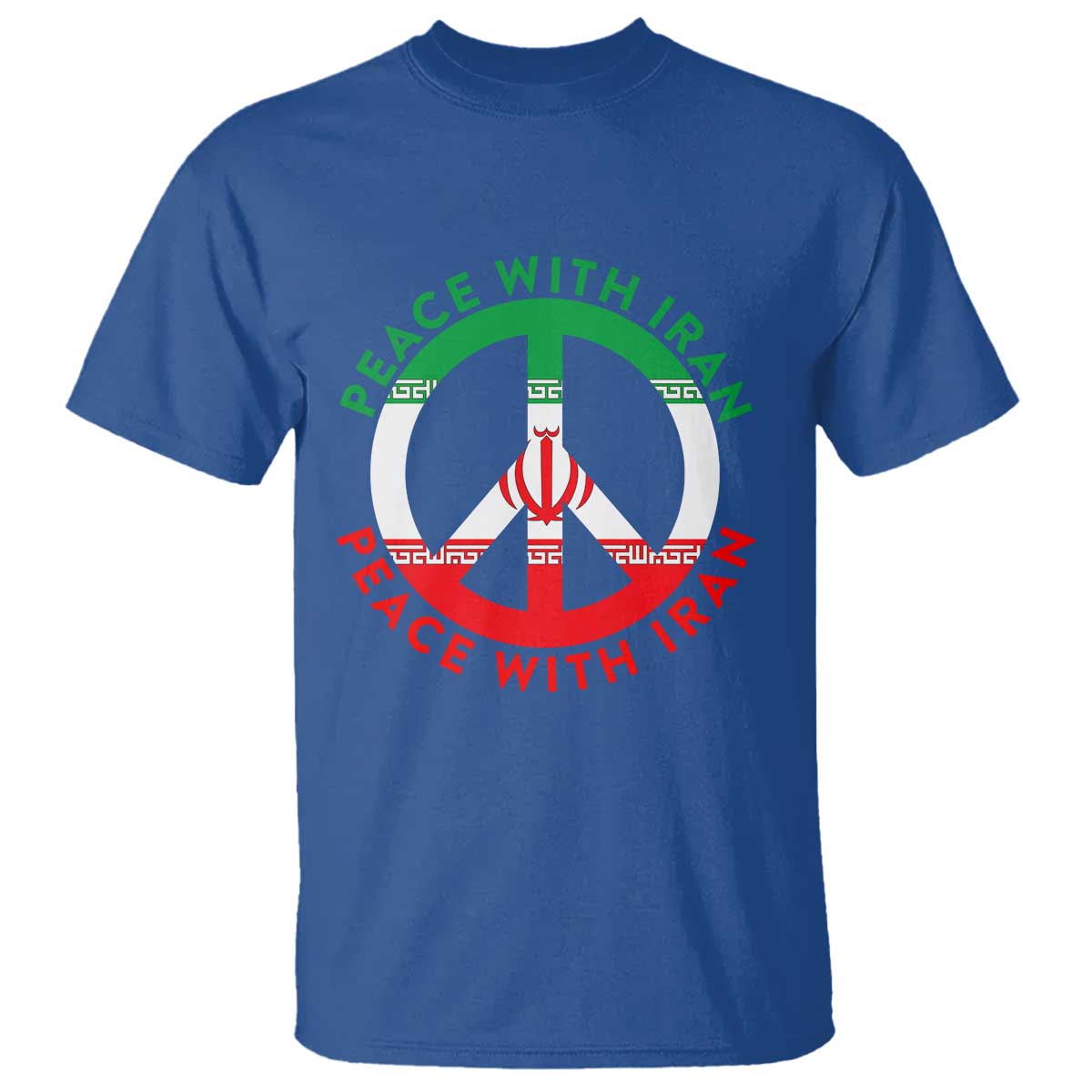 Peace With Iran T Shirt Not War In Middle East TS12 Royal Blue Print Your Wear