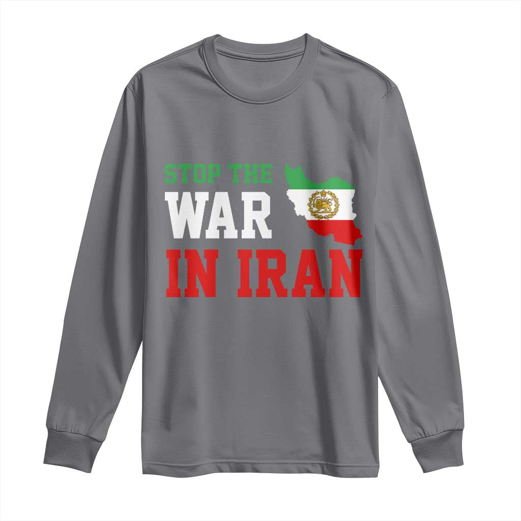 Stop The War In Iran Long Sleeve Shirt Iran Freedom Protest TS12 Charcoal Print Your Wear