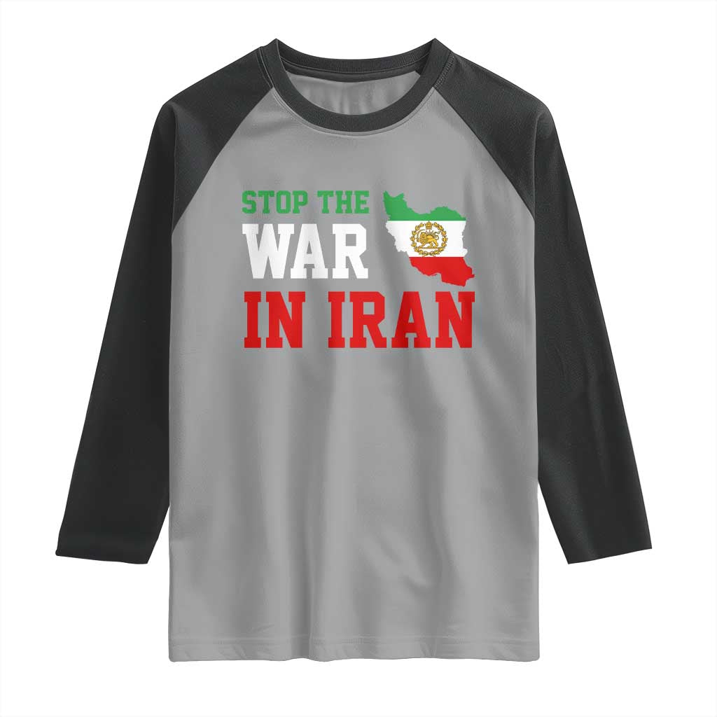 Stop The War In Iran Raglan Shirt Iran Freedom Protest TS12 Sport Gray Black Print Your Wear
