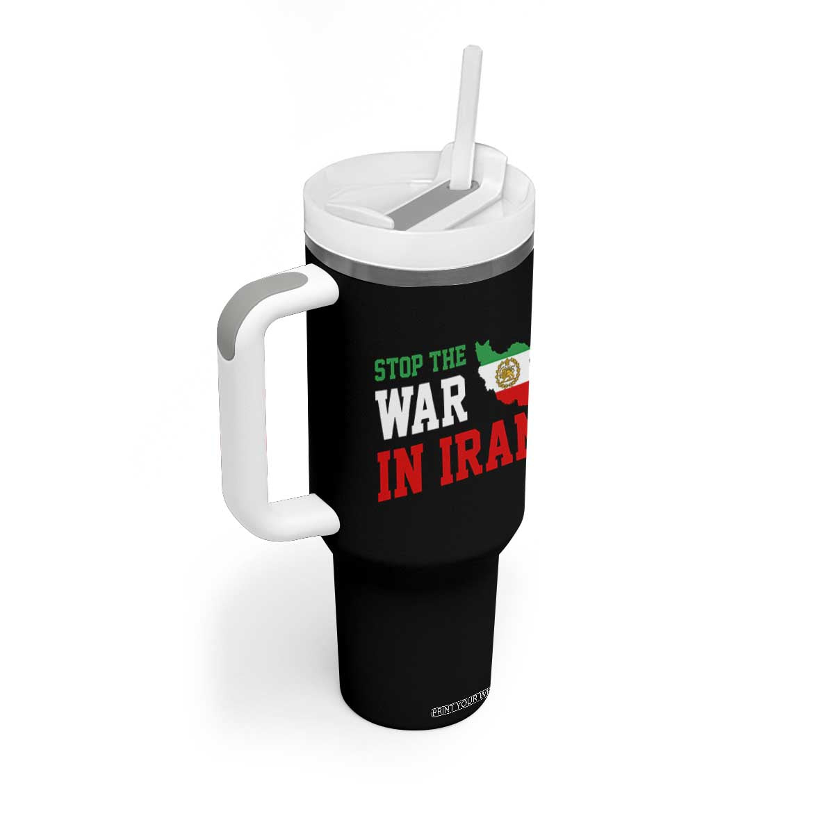 Stop The War In Iran Tumbler With Handle Iran Freedom Protest TS12 Print Your Wear