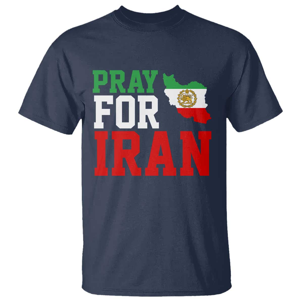 Pray For Iran T Shirt Anti War Protest Apparel Gift TS12 Navy Print Your Wear
