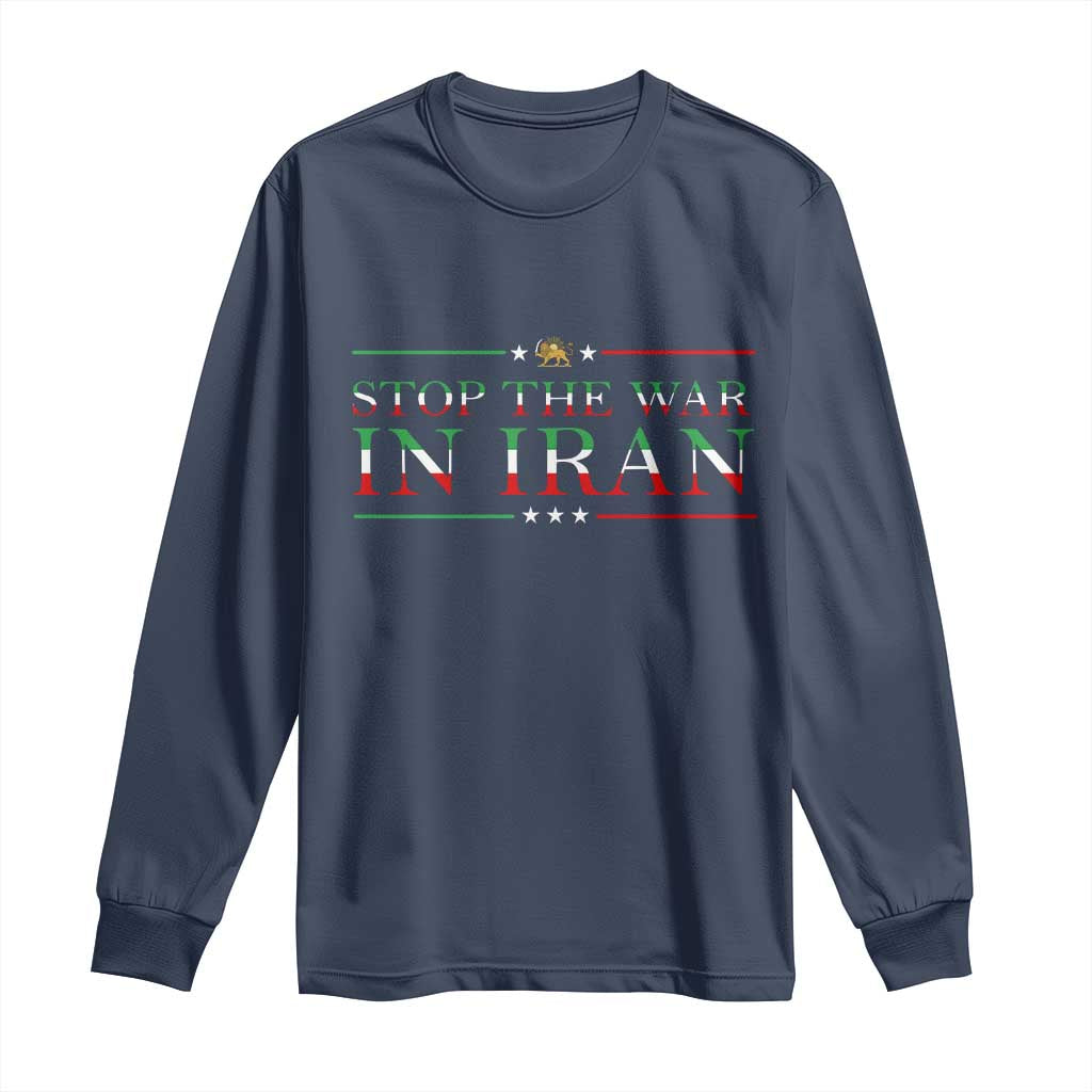 Stop The War In Iran Long Sleeve Shirt Anti War Protest TS12 Navy Print Your Wear
