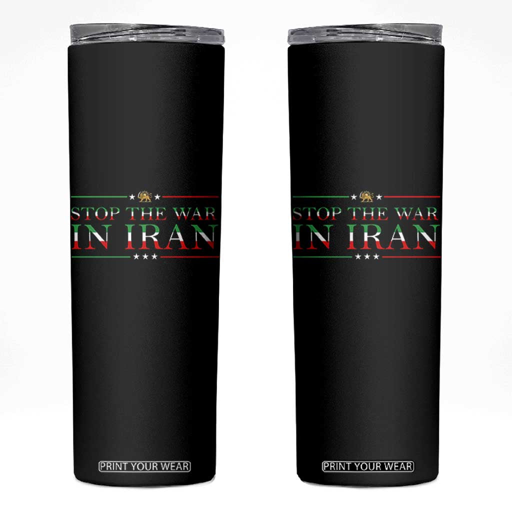 Stop The War In Iran Skinny Tumbler Anti War Protest TS12 Black Print Your Wear