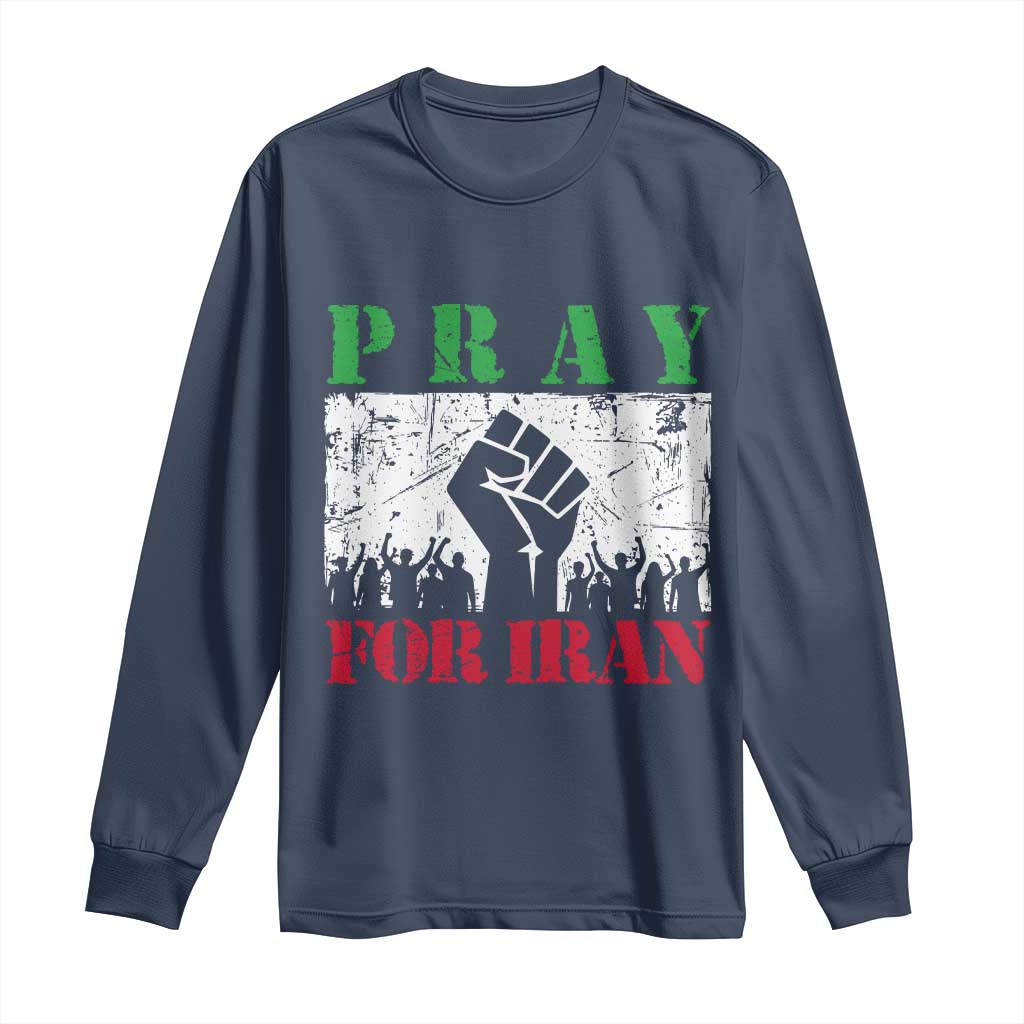 Pray For Iran Long Sleeve Shirt Support Iranian People Peace TS12 Navy Print Your Wear