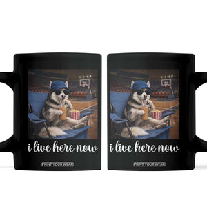 Funny Sarcastic Husky Basketball Coffee Mug I Live Here Now TS12 Black Print Your Wear