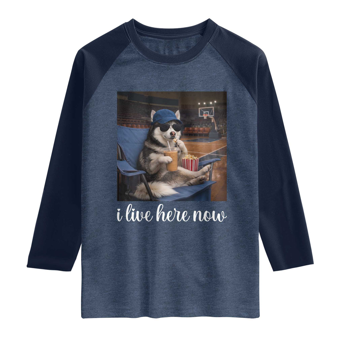 Funny Sarcastic Husky Basketball Raglan Shirt I Live Here Now TS12 Heather Denim Navy Print Your Wear