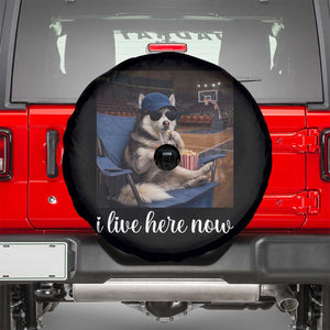 Funny Sarcastic Husky Basketball Spare Tire Cover I Live Here Now TS12 Black Print Your Wear