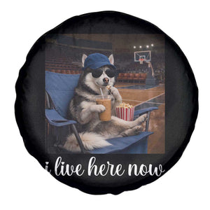 Funny Sarcastic Husky Basketball Spare Tire Cover I Live Here Now TS12 Print Your Wear