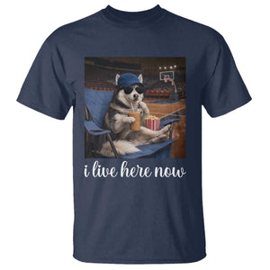Funny Sarcastic Husky Basketball T Shirt I Live Here Now TS12 Navy Print Your Wear