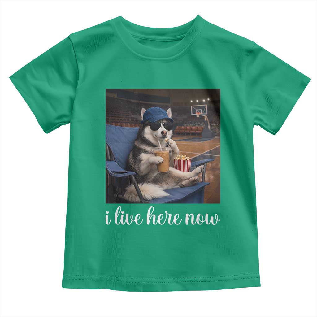 Funny Sarcastic Husky Basketball Toddler T Shirt I Live Here Now TS12 Irish Green Print Your Wear