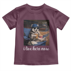 Funny Sarcastic Husky Basketball Toddler T Shirt I Live Here Now TS12 Maroon Print Your Wear