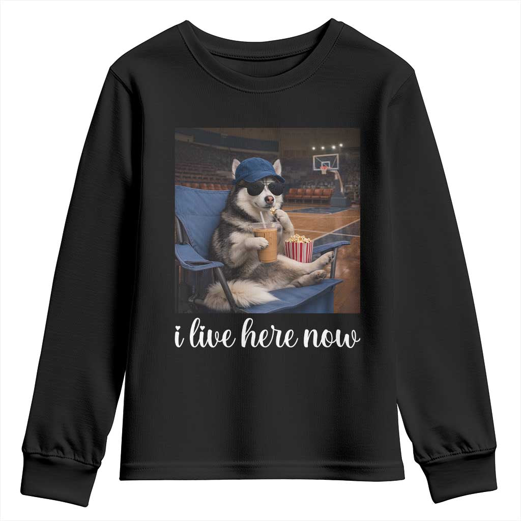 Funny Sarcastic Husky Basketball Youth Sweatshirt I Live Here Now TS12 Black Print Your Wear