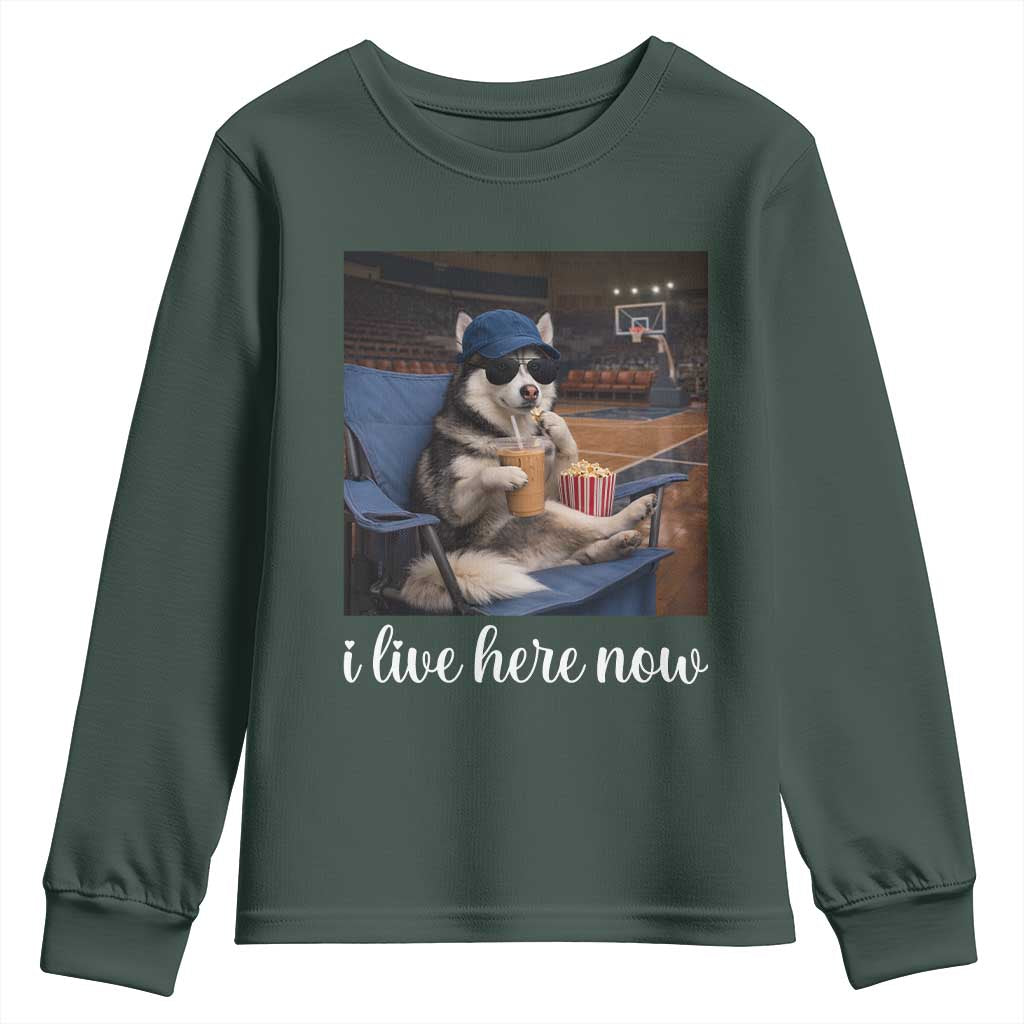 Funny Sarcastic Husky Basketball Youth Sweatshirt I Live Here Now TS12 Dark Forest Green Print Your Wear