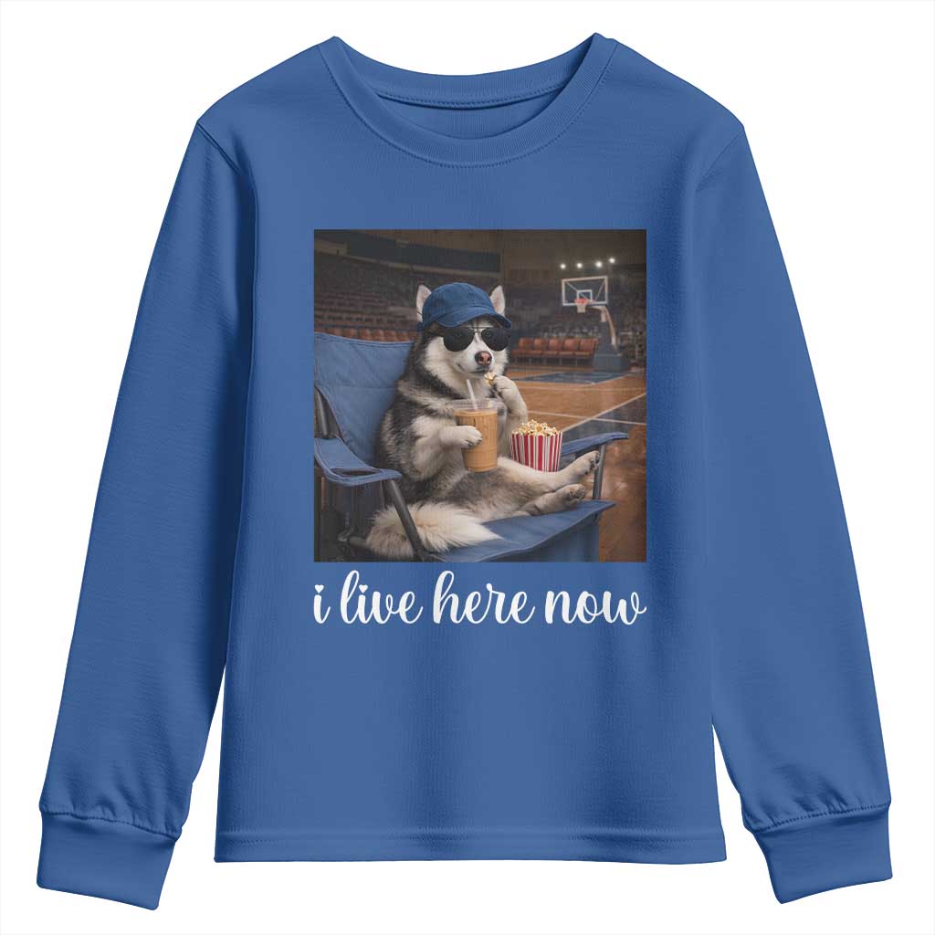 Funny Sarcastic Husky Basketball Youth Sweatshirt I Live Here Now TS12 Royal Blue Print Your Wear