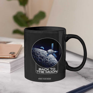 Back To The Moon Coffee Mug Lunar Mission Astronaut Space Lover TS12 Print Your Wear