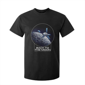 Back To The Moon T Shirt For Kid Lunar Mission Astronaut Space Lover TS12 Black Print Your Wear