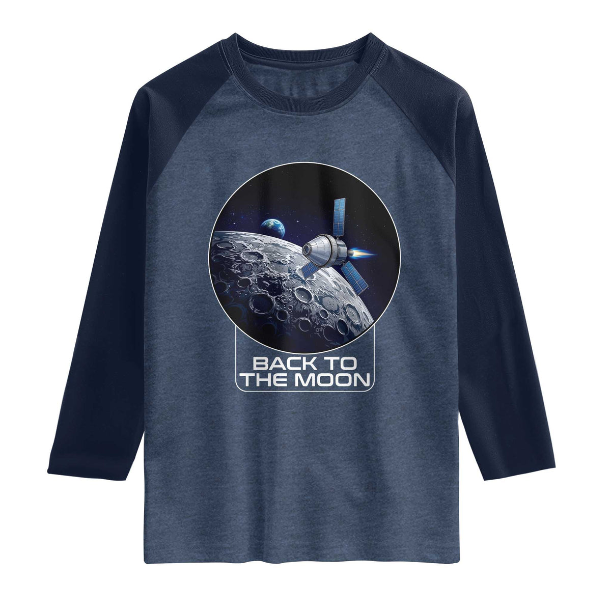 Back To The Moon Raglan Shirt Lunar Mission Astronaut Space Lover TS12 Heather Denim Navy Print Your Wear
