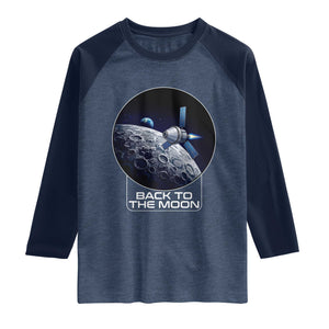 Back To The Moon Raglan Shirt Lunar Mission Astronaut Space Lover TS12 Heather Denim Navy Print Your Wear