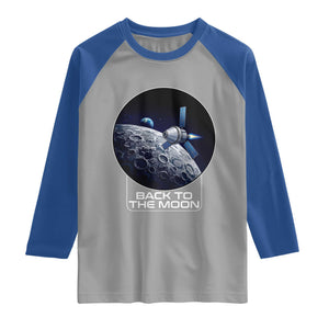 Back To The Moon Raglan Shirt Lunar Mission Astronaut Space Lover TS12 Sport Gray Royal Print Your Wear