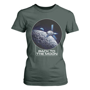 Back To The Moon T Shirt For Women Lunar Mission Astronaut Space Lover TS12 Dark Forest Green Print Your Wear