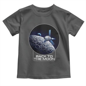 Back To The Moon Toddler T Shirt Lunar Mission Astronaut Space Lover TS12 Dark Heather Print Your Wear