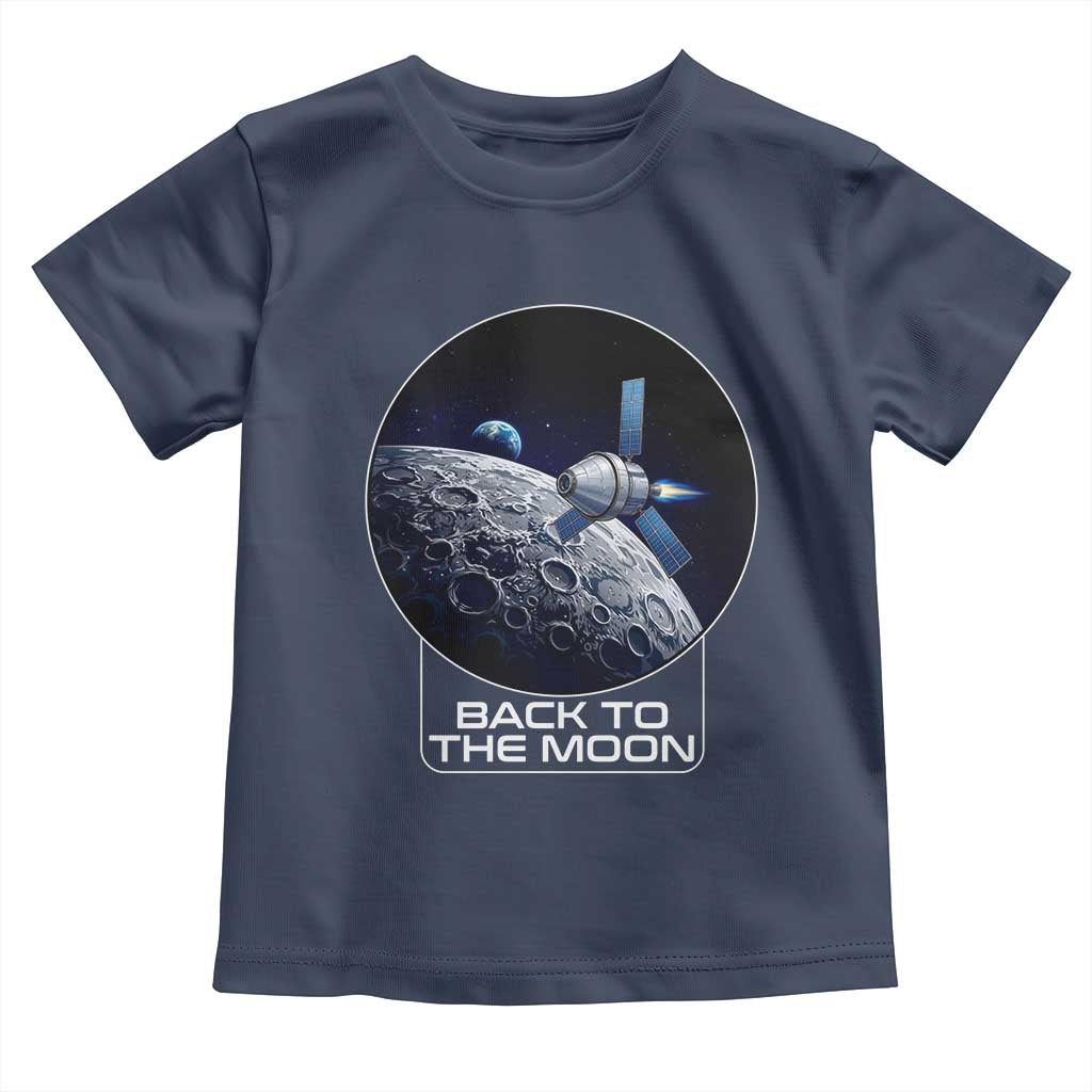 Back To The Moon Toddler T Shirt Lunar Mission Astronaut Space Lover TS12 Navy Print Your Wear