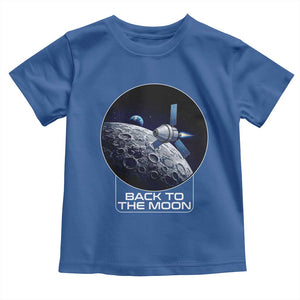Back To The Moon Toddler T Shirt Lunar Mission Astronaut Space Lover TS12 Royal Blue Print Your Wear