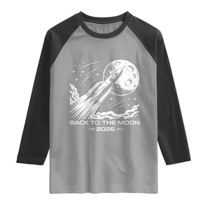 Back To The Moon Raglan Shirt Space Exploration Moon Journey 2026 TS12 Sport Gray Black Print Your Wear