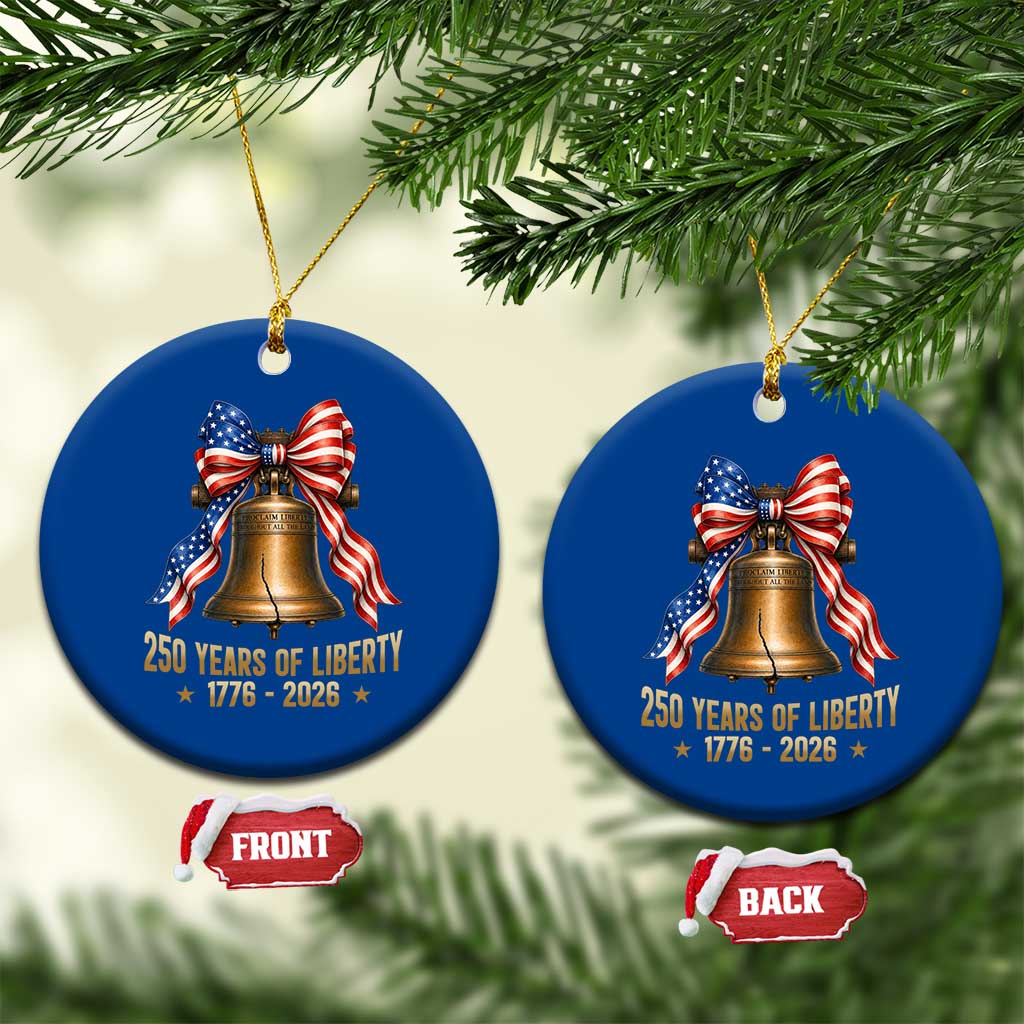 250 Years Of Liberty Ceramic Ornament American Heritage Bell Graphic