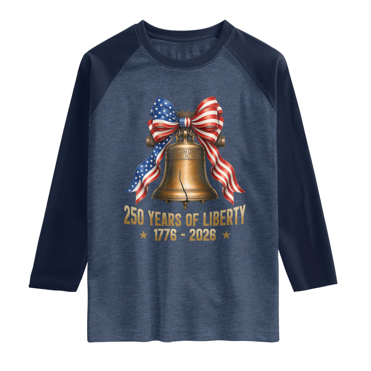 250 Years Of Liberty Raglan Shirt American Heritage Bell Graphic