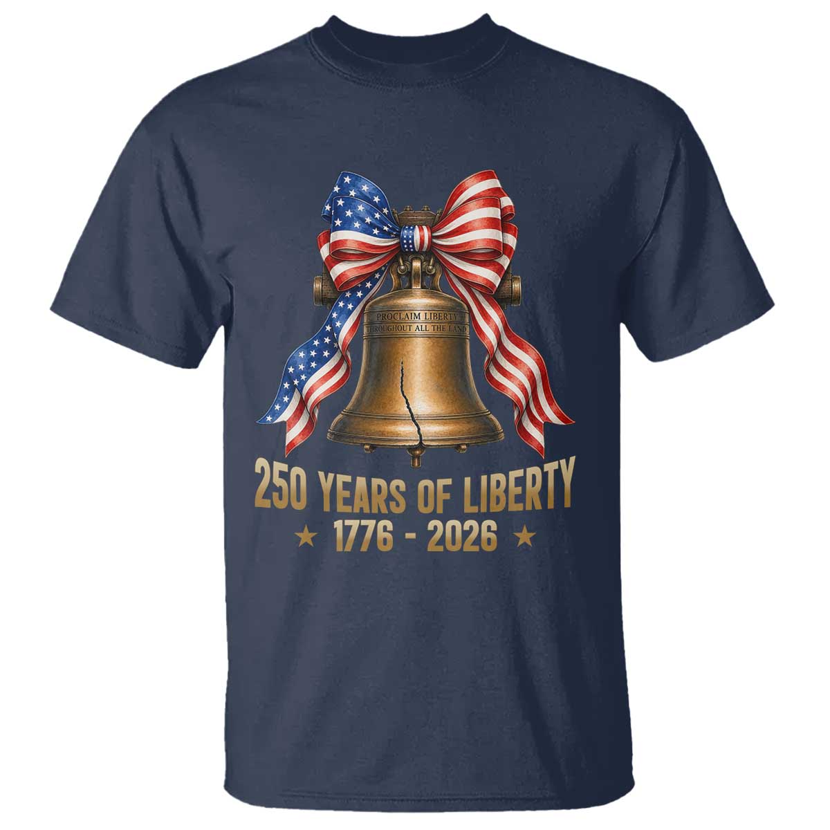 250 Years Of Liberty T Shirt American Heritage Bell Graphic