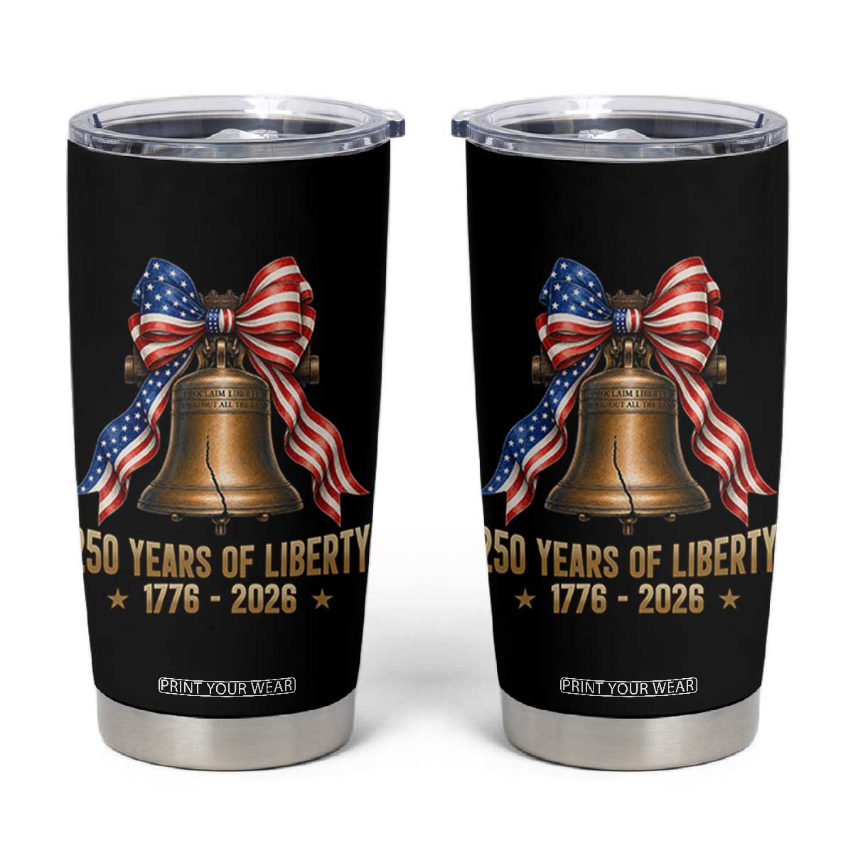 250 Years Of Liberty Tumbler Cup American Heritage Bell Graphic TS12 Black Print Your Wear