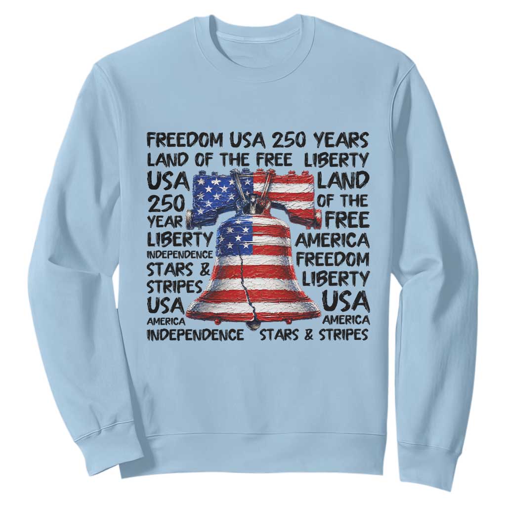 250 Years Of Freedom Sweatshirt Red White Blue Liberty Bell