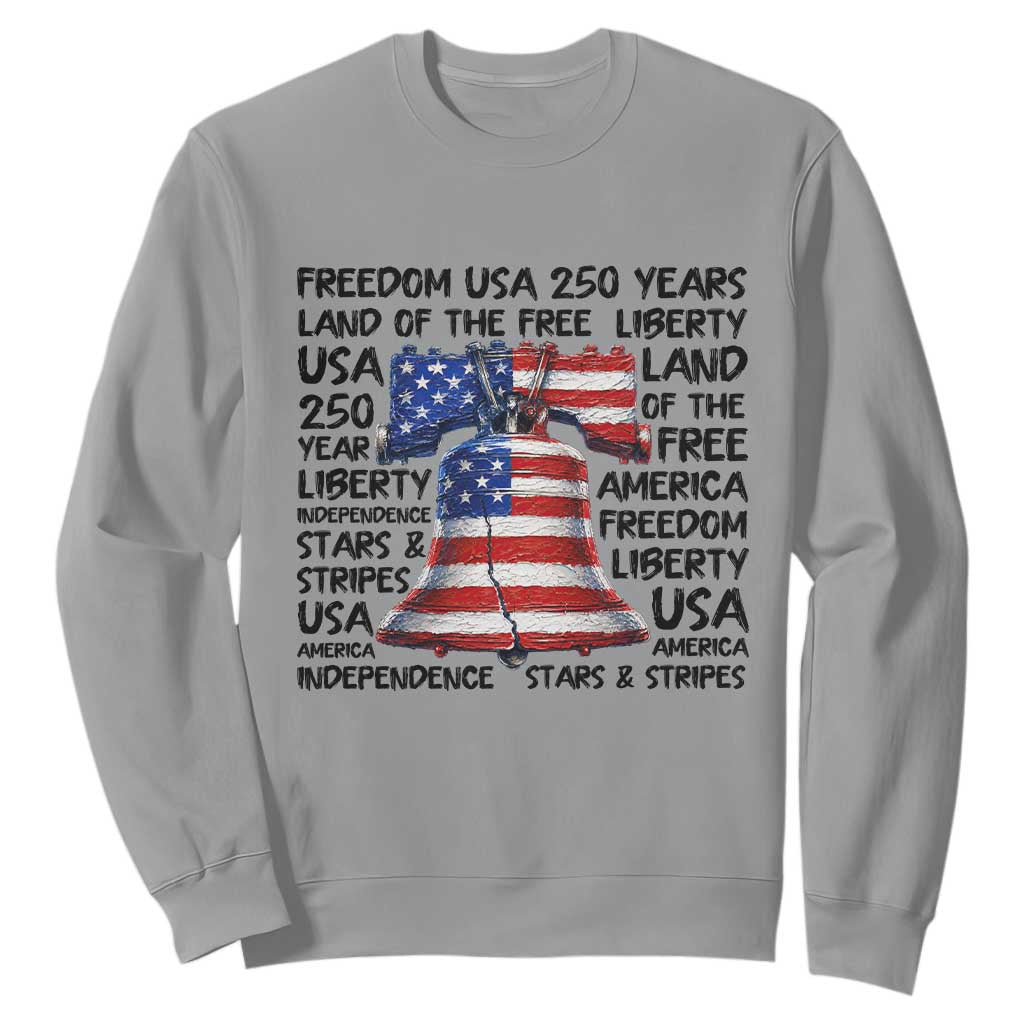 250 Years Of Freedom Sweatshirt Red White Blue Liberty Bell