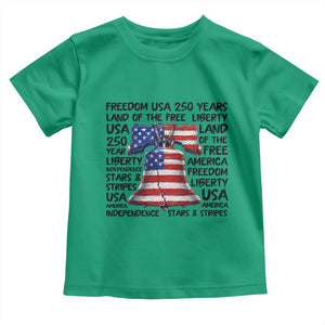 250 Years Of Freedom Toddler T Shirt Red White Blue Liberty Bell