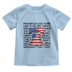 250 Years Of Freedom Toddler T Shirt Red White Blue Liberty Bell