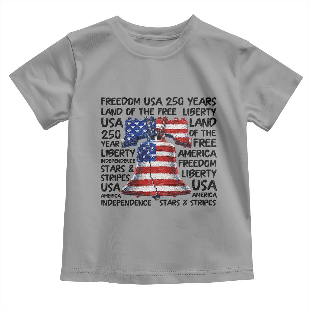 250 Years Of Freedom Toddler T Shirt Red White Blue Liberty Bell