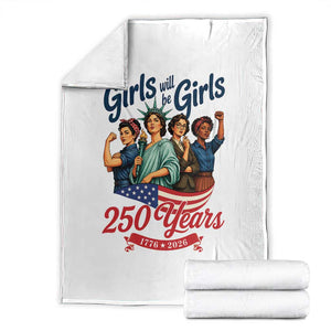 USA 250th Anniversary Feminist Throw Blanket Girls Will Be Girls