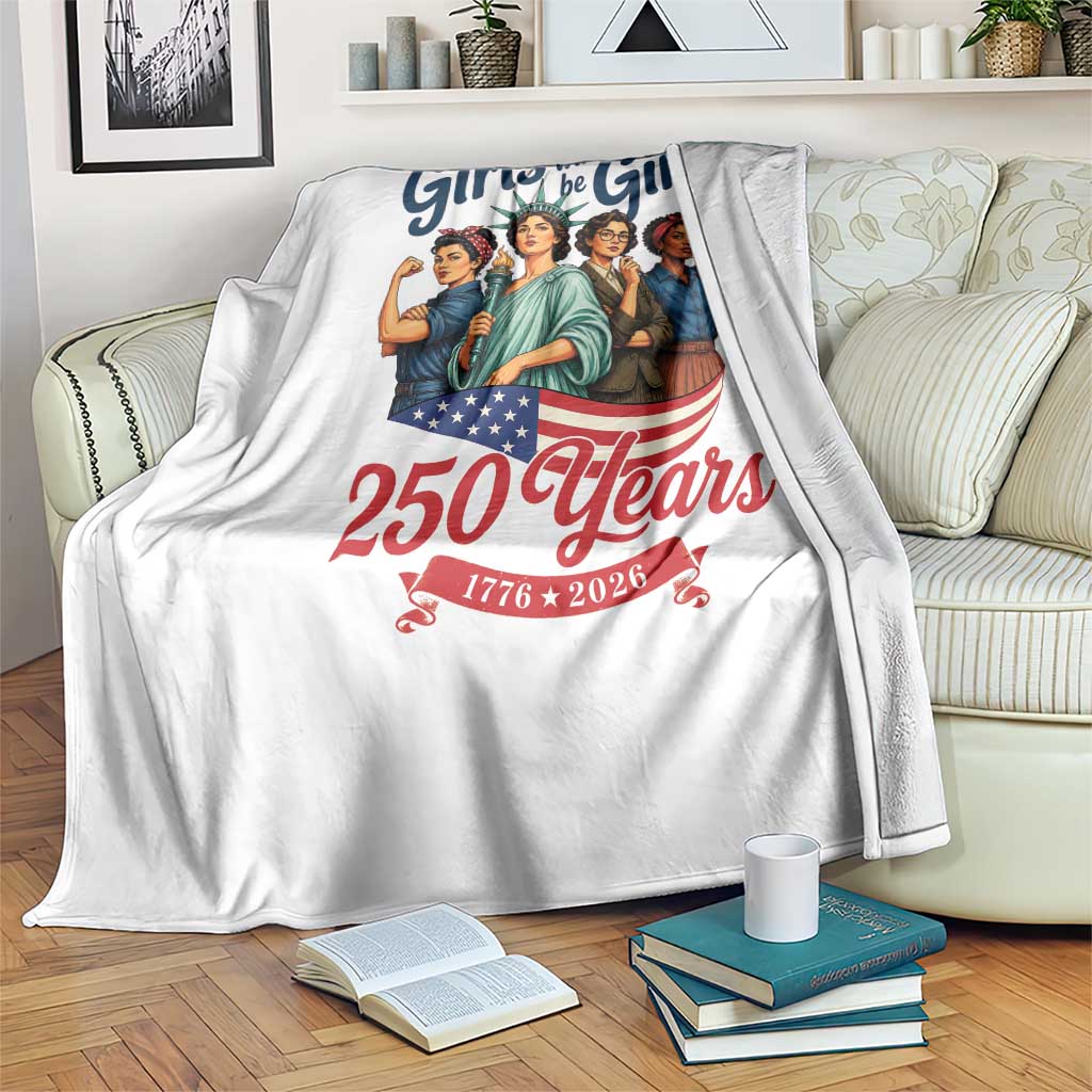 USA 250th Anniversary Feminist Throw Blanket Girls Will Be Girls