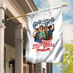 USA 250th Anniversary Feminist Garden Flag Girls Will Be Girls