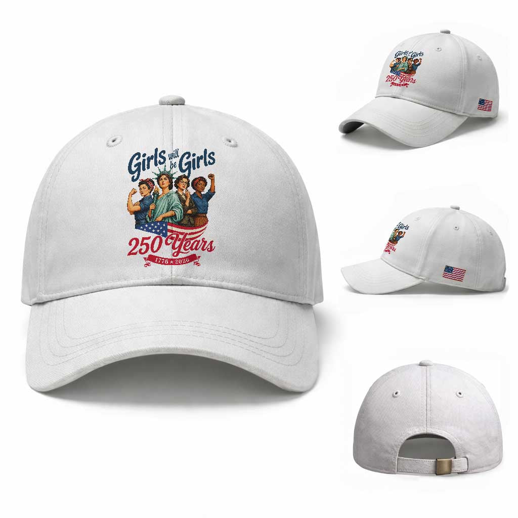 USA 250th Anniversary Feminist Baseball Cap Girls Will Be Girls